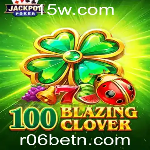 Descubra o Empolgante Mundo de 100BlazingClover